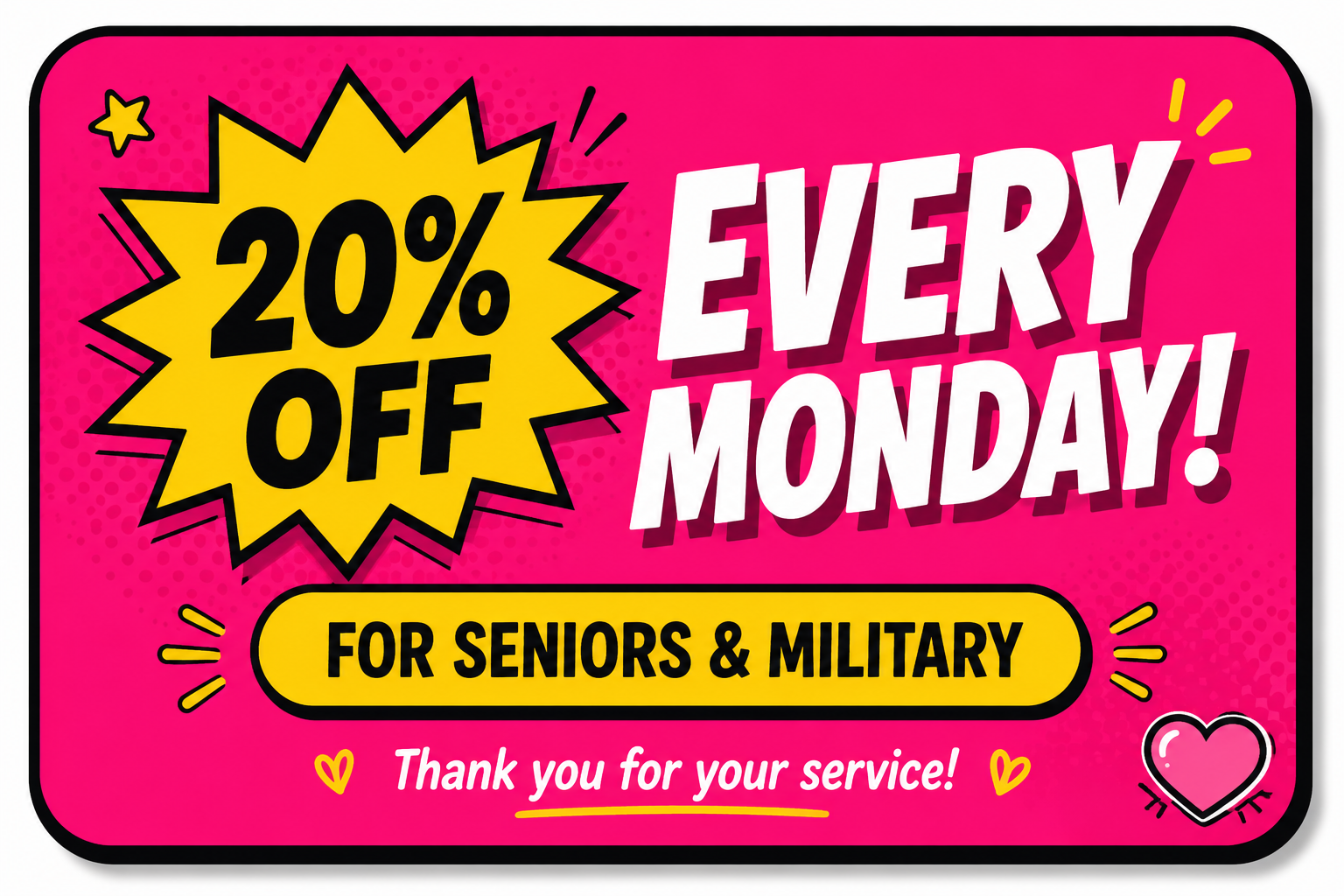 20% off every Monday for seniors and military